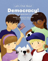 Title: Let's Chat About Democracy: exploring forms of government in a treehouse, Author: Michelle A. Balconi