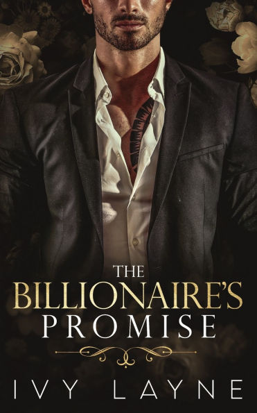 The Billionaire's Promise (A 'Scandals of the Bad Boy Billionaires' Romance)