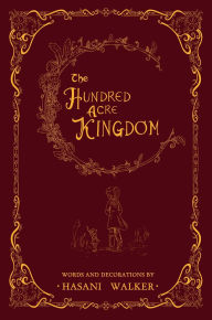 Title: The Hundred Acre Kingdom, Author: Hasani Walker
