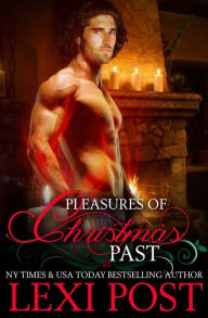 Title: Pleasures of Christmas Past, Author: Lexi Post