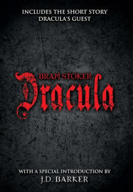 Dracula: Includes the short story Dracula's Guest and a special introduction by J.D. Barker