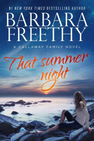 Title: That Summer Night (Callaways Series #6), Author: Barbara Freethy