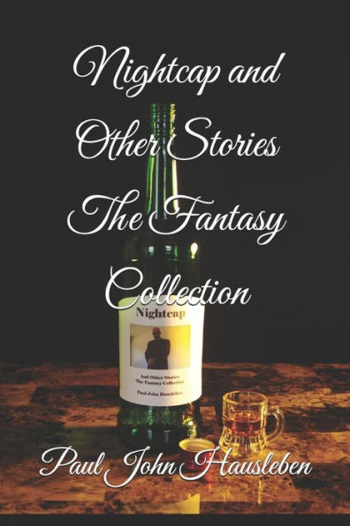Nightcap and Other Stories: The Fantasy Collection