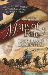 Download ebooks pdf free Maps of Fate: (Threads West, An American Saga Book 2) by Reid Lance Rosenthal