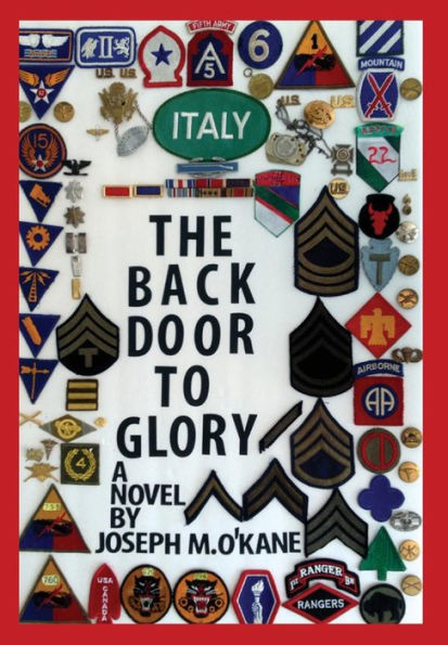the BACK DOOR TO GLORY: A Novel of young men war, and women who love them