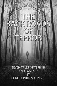 Title: The Back Roads of Terror, Author: Tokow Boys