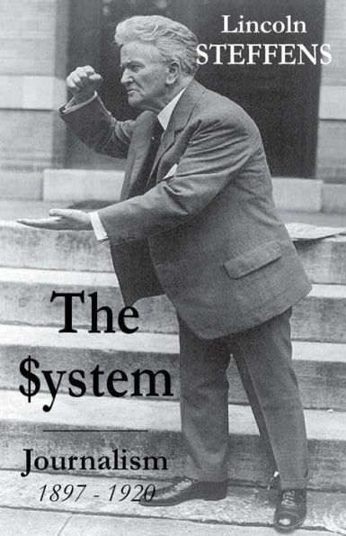 The System: Journalism 1897 - 1920