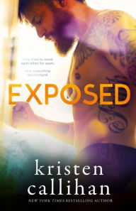 Title: Exposed, Author: Kristen Callihan