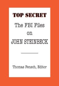 Title: The FBI Files on John Steinbeck, Author: Thomas Fensch