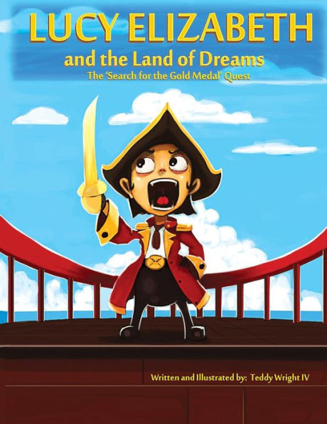 Lucy Elizabeth and the Land of Dreams: The Search for the Gold Medal Quest