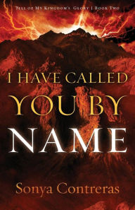 Title: I Have Called You by Name, Author: Sonya Contreras