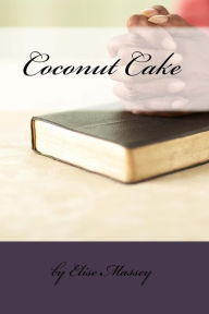 Title: Coconut Cake, Author: Elise Massey