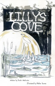 Title: Lilly's Cove, Author: Dustin Warburton