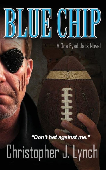 Blue Chip: A One Eyed Jack Novel