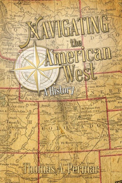 Barnes and Noble Navigating the American West: A History