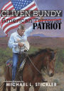 Cliven Bundy: American Patriot