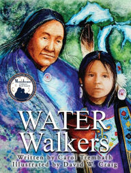 Title: Water Walkers: Walking Lake Superior, Author: Carol Ann Trembath