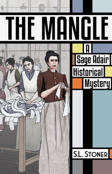 The Mangle: A Sage Adair Historical Mystery