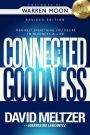 Connected to Goodness: Manifest Everything You Desire in Business and Life