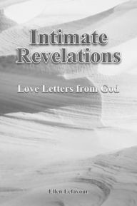 Title: Intimate Revelations: Love Letters From God, Author: Ellen J. Lefavour