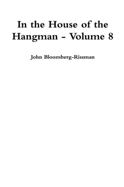 In the House of the Hangman - Volume 8
