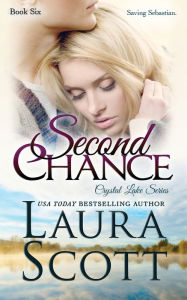 Title: Second Chance: A Small Town Christian Romance, Author: Laura Scott