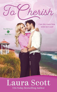 Title: To Cherish: A Heartwarming Small Town Romance, Author: Laura Scott