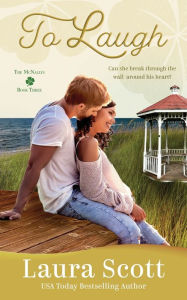 Title: To Laugh: A Heartwarming Small Town Romance, Author: Laura Scott
