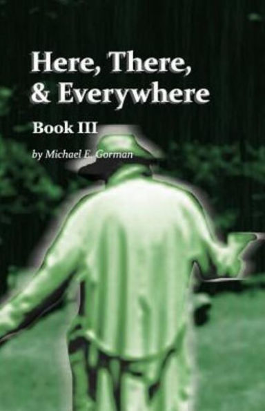 Here There and Everywhere Book III