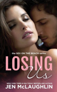 Title: Losing Us: Sex on the Beach, Author: Jen McLaughlin