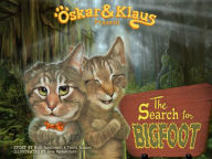 Title: Oskar & Klaus: The Search for Bigfoot, Author: Mick Szydlowski