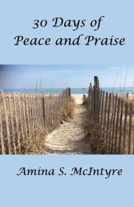 Title: 30 Days of Peace and Praise, Author: Popera Cosmic