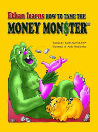 Title: Ethan Learns How to Tame the Money Monster, Author: Natalie Ames