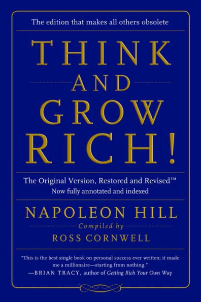 Think and Grow Rich!: The Original Version, Restored and Revisedâ¿¢