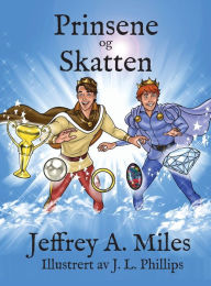 Title: Prinsene og Skatten, Author: Jeffrey A Miles