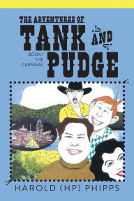 Title: The Adventures of Tank and Pudge: Book 1 The Carnival, Author: Fernando Caida Greco