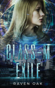 Title: Class-M Exile, Author: Raven Oak