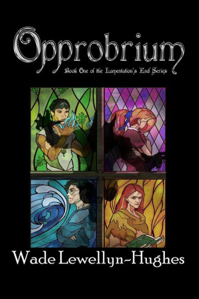 Opprobrium: Book One of the Lamentation's End Series