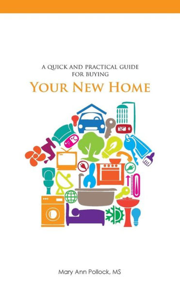 A Quick and Practical Guide for Buying Your New Home
