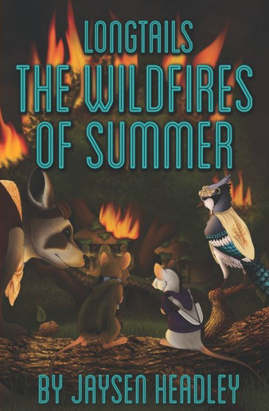Longtails: The Wildfires of Summer