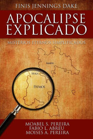 Title: Apocalipse Explicado, Author: Finis J Dake