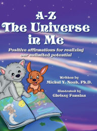 Title: A-Z the Universe in Me: Multi-Award Winning Children's Book, Author: Michal y Noah