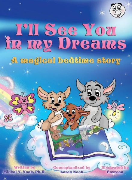 I'LL SEE YOU IN MY DREAMS Multi Award Winning Book: A MAGICAL BEDTIME STORY AWARD-WINNING CHILDREN'S BOOK (Recipient of the prestigious Mom's Choice Award)
