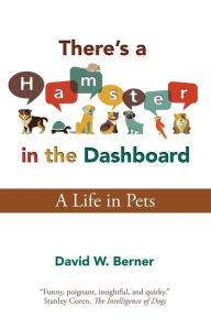 Title: There's a Hamster in the Dashboard, Author: David W. Berner