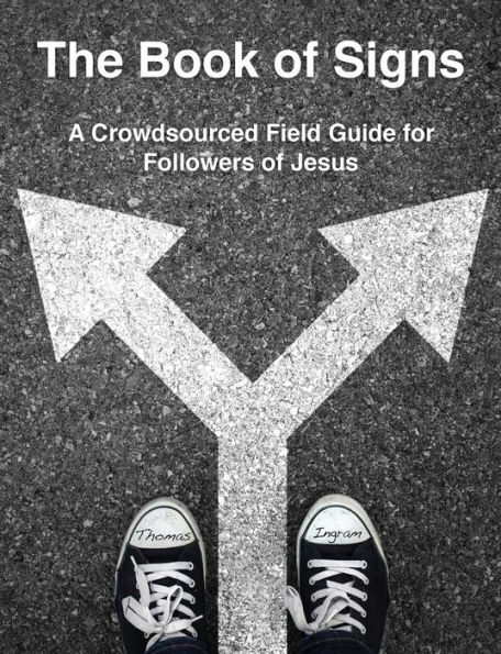 The Book of Signs: A Crowdsourced Field Guide for Followers of Jesus