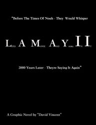 Title: L.A.M.A.Y.I.I.: Lifes a Movie And Youre IN IT, Author: David Vincent