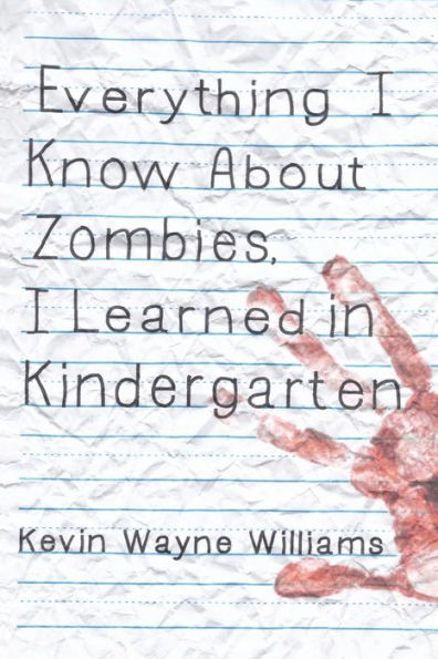 Everything I Know about Zombies, Learned Kindergarten