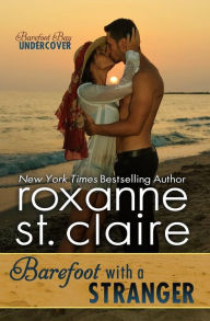 Title: Barefoot With a Stranger, Author: Roxanne St. Claire