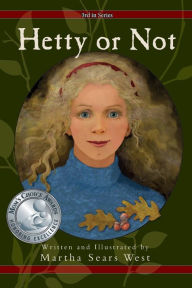 Title: Hetty or Not: Third in Series, Author: Martha Sears West