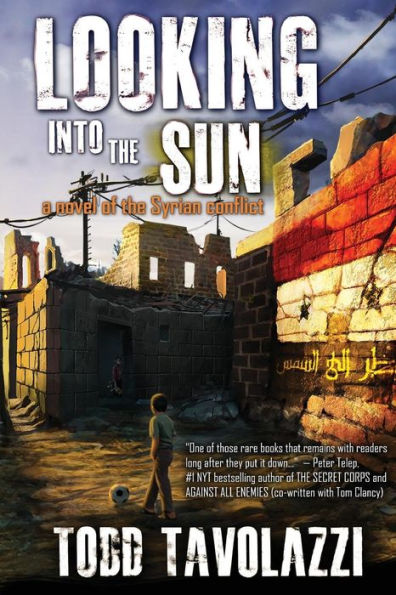 Looking into the Sun: A Novel of the Syrian Conflict